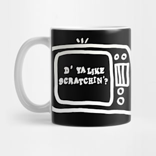 D'YA LIKE SCRATCHIN'? 1983 Mug